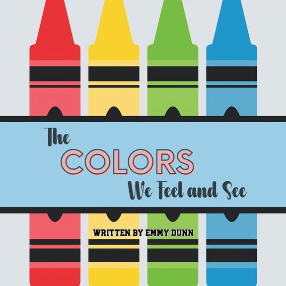 The Colors We Feel and See (Paperback)
