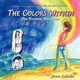 thumbnail image 1 of Pre-Owned The Colors Within: One Rainbow Reclaimed Paperback Jana Adams, 1 of 1