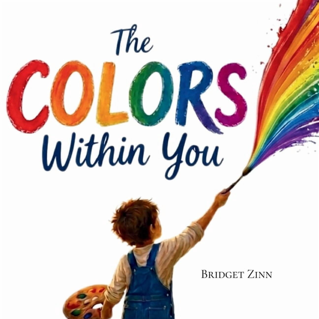 The Colors Within You: A Story About the Magic Inside, (Paperback)
