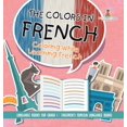 thumbnail image 1 of The Colors in French - Coloring While Learning French - Language Books for Grade 1 Children's Foreign Language Books, (Hardcover), 1 of 1
