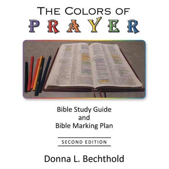 The Colors of Prayer: Bible Study Guide and Bible Marking Plan, (Paperback)