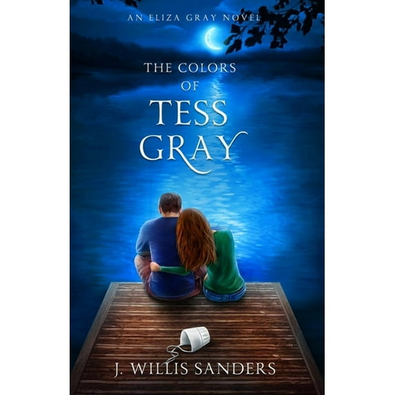 The Colors of Tess Gray (Paperback) by J Willis Sanders