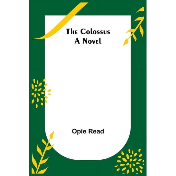 The Colossus; A Novel, (Paperback)