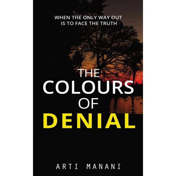 The Colours of Denial: When the only way out is to face the truth, (Paperback)