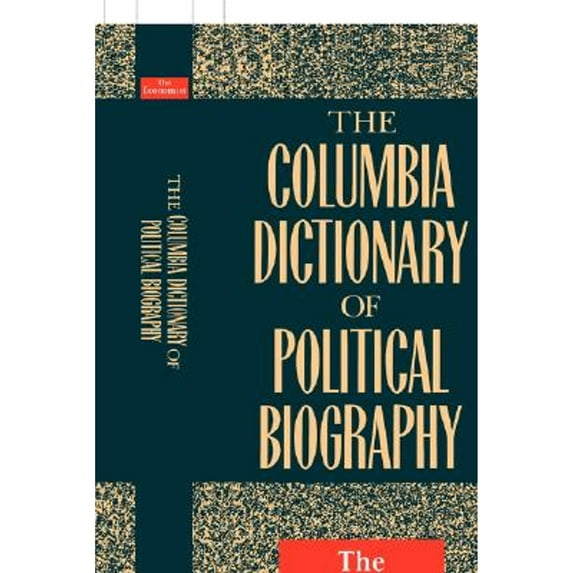 Pre-Owned The Columbia Dictionary of Political Biography (Paperback 9780231075862) by Economist (Editor)