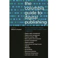 thumbnail image 1 of The Columbia Guide to Digital Publishing, (Hardcover), 1 of 1