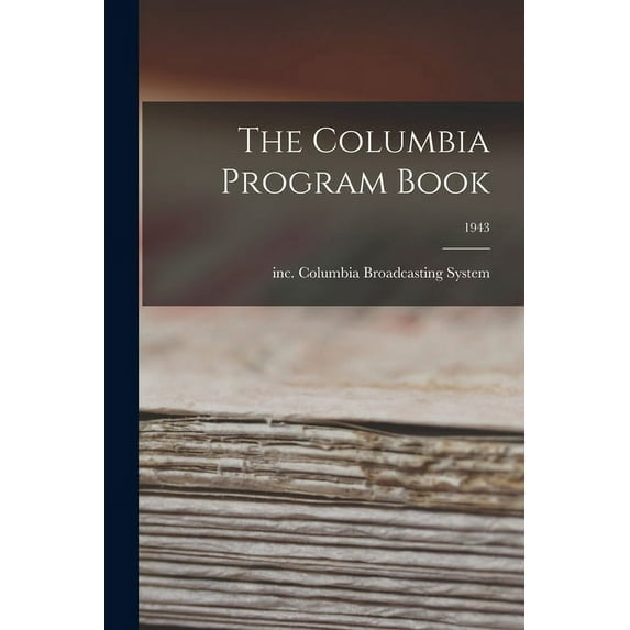 The Columbia Program Book; 1943, (Paperback)