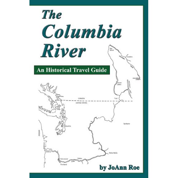 Pre-Owned The Columbia River: An Historical Travel Guide Paperback