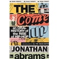 thumbnail image 1 of Pre-Owned The Come Up: An Oral History of the Rise of Hip-Hop, 1 of 1