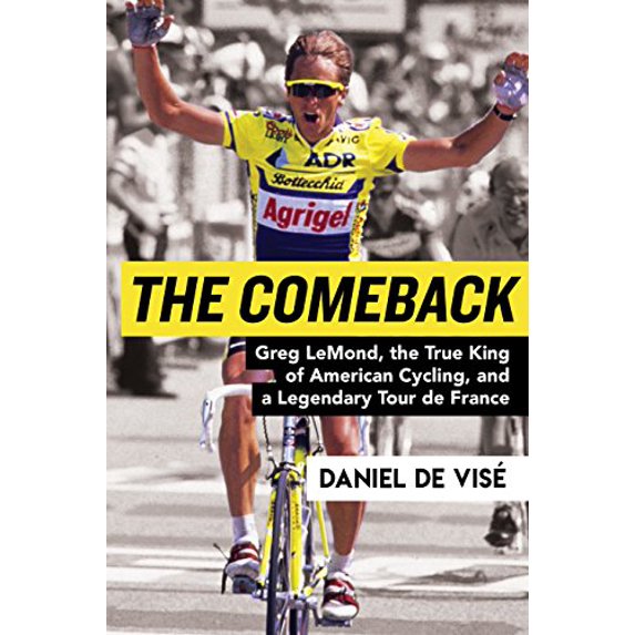 Pre-Owned The Comeback: Greg Lemond, the True King of American Cycling, and a Legendary Tour de France (Paperback) 0802147186 9780802147189