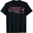 thumbnail image 1 of The Comeback Is Always Stronger Than Setback Breast Cancer T-Shirt, 1 of 4