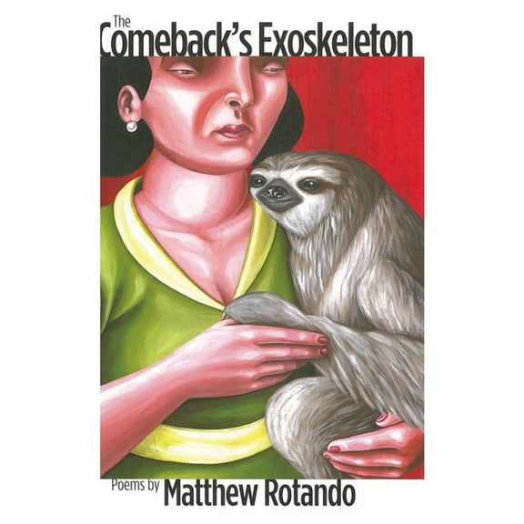 The Comeback's Exoskeleton : Poems (Paperback)