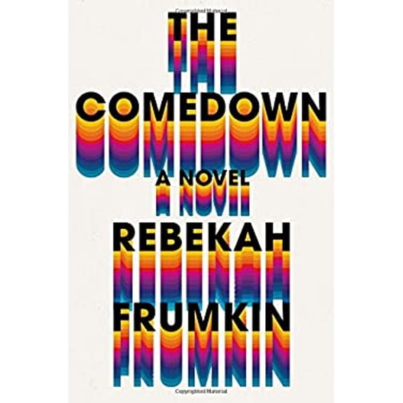 Pre-Owned The Comedown: A Novel Hardcover Rebekah Frumkin