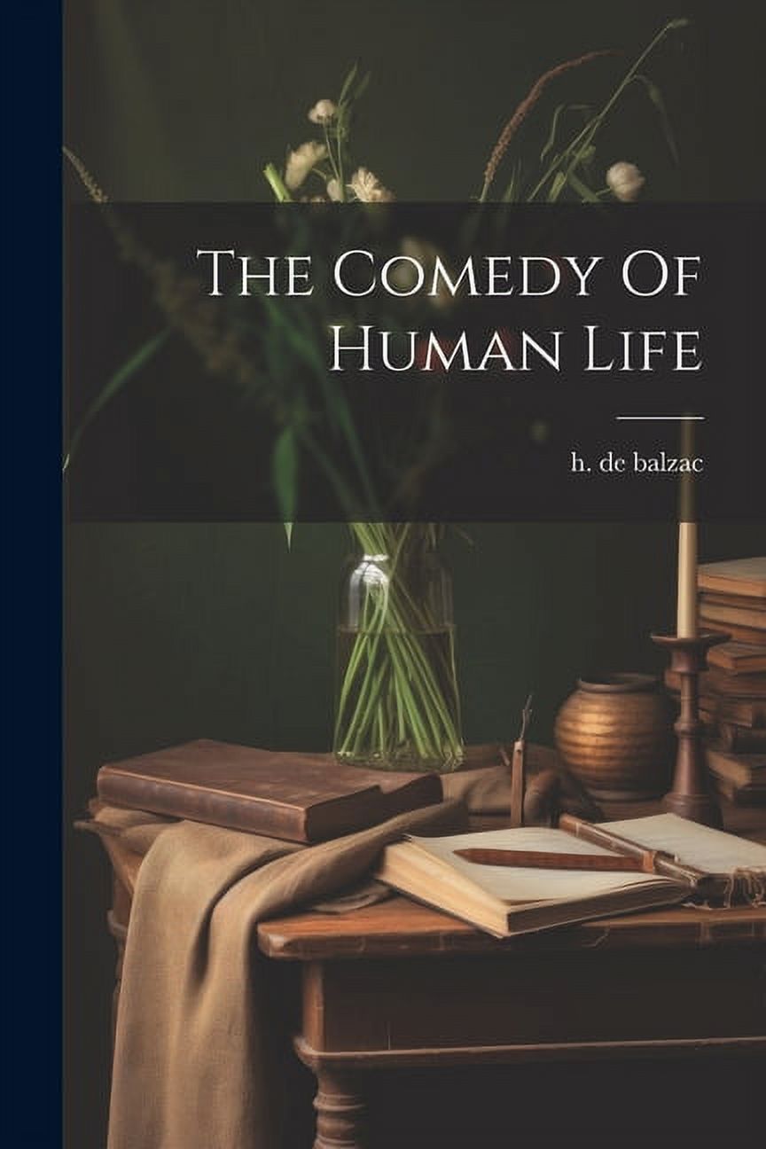 The Comedy Of Human Life (Paperback)