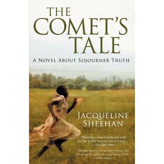 Pre-Owned The Comet's Tale: A Novel About Sojourner Truth (Paperback) 098471653X 9780984716531
