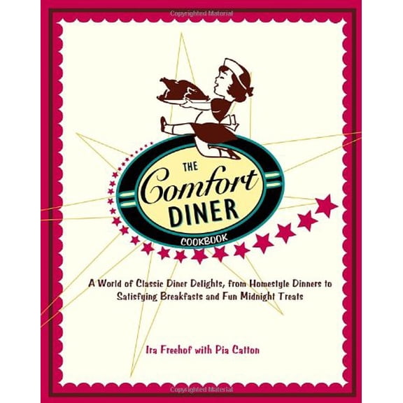Pre-Owned The Comfort Diner Cookbook: A World Of Classic Diner Delights, From Homestyle Dinners To Satisfying Breakfasts And Fun Midnight Treats Paperback