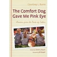 thumbnail image 1 of The Comfort Dog Gave Me Pink Eye (Paperback), 1 of 1