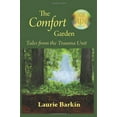 thumbnail image 1 of Pre-Owned The Comfort Garden: Tales from the Trauma Unit (Paperback) 0984496548 9780984496549, 1 of 1