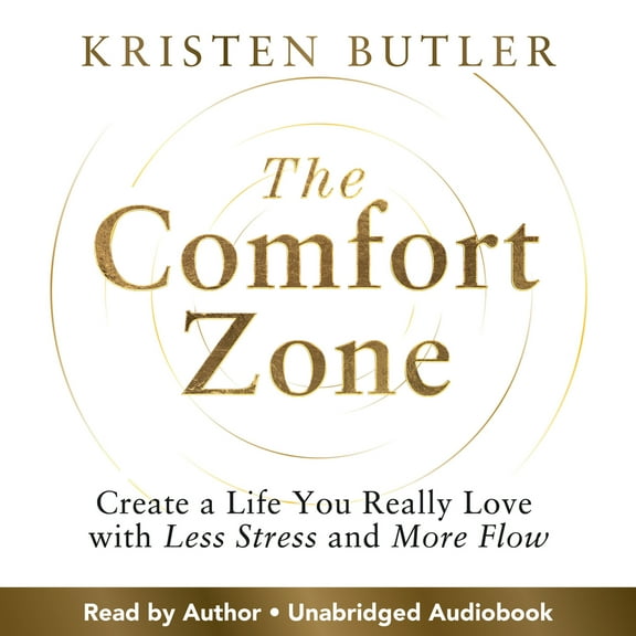 Pre-Owned The Comfort Zone: Create a Life You Really Love with Less Stress and More Flow (Hardcover) 140197144X 9781401971441