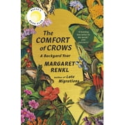 The Comfort of Crows A Backyard Year Hardcover