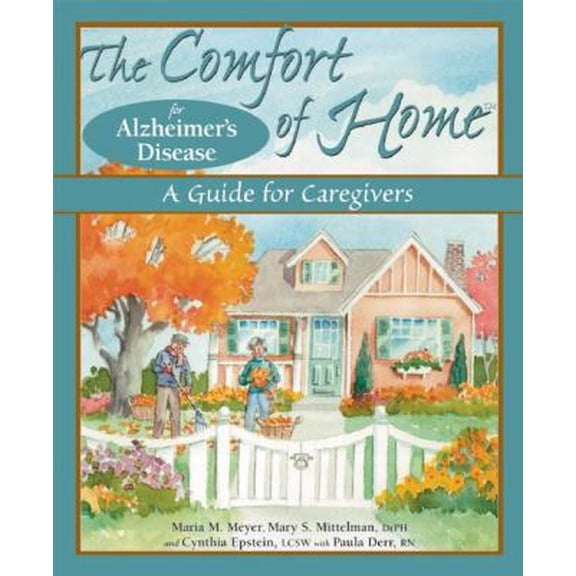 Pre-Owned The Comfort of Home for Alzheimer's Disease: A Guide for Caregivers (The Comfort of Home Caregiver) (Paperback) 0978790308 9780978790301