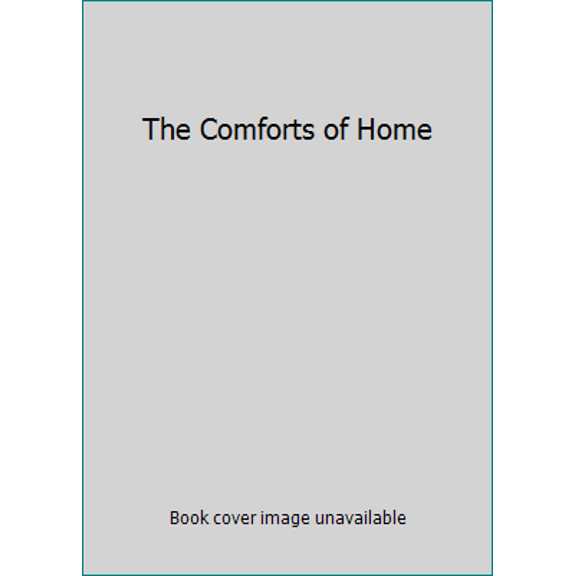 Pre-Owned The Comforts of Home (Hardcover) 9781617932786