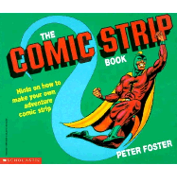 Pre-Owned The Comic Strip Book: Hints on How to Make Your Own Adventure Comic Strip (Unknown) 0590485334 9780590485333