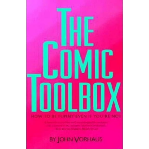The Comic Toolbox How to Be Funny Even If You're Not, (Paperback)
