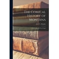 thumbnail image 1 of The Comical History of Montana (Paperback), 1 of 5