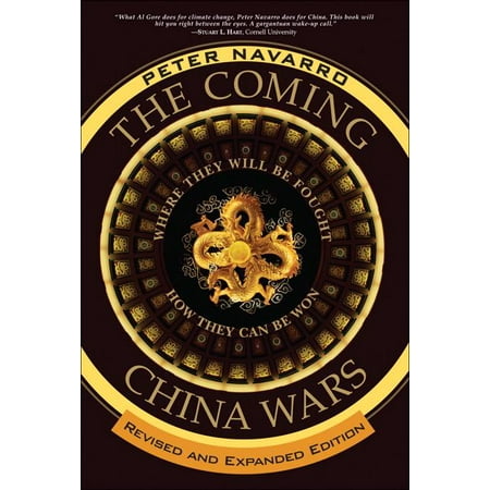 The Coming China Wars : Where They Will Be Fought and How They Can Be Won, Revised and Expanded Edition (Paperback)