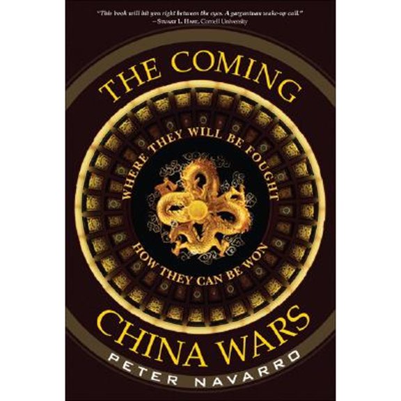 Pre-Owned The Coming China Wars : Where They Will Be Fought and How They Can Be Won (Hardcover) 9780132281287