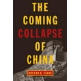 thumbnail image 1 of The Coming Collapse of China, (Paperback), 1 of 1