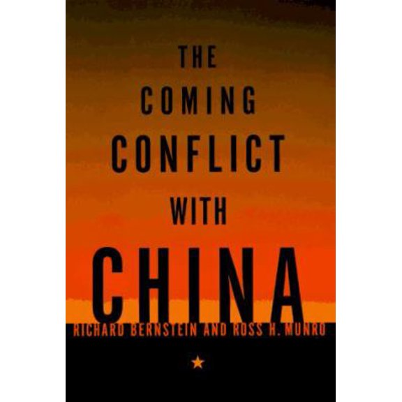 Pre-Owned The Coming Conflict with China (Hardcover 9780679454632) by Richard Bernstein, Ross H Munro