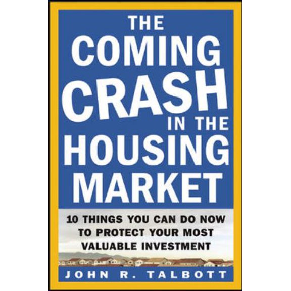 Pre-Owned The Coming Crash in the Housing Market (Paperback) 007142220X 9780071422208