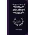 thumbnail image 1 of The Coming Creed of the World. Is There not a Faith More Sublime and Blissful Than Christianity! A Voice Crying in the Wilderness (Hardcover), 1 of 1