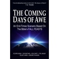 thumbnail image 1 of Pre-Owned The Coming Days of Awe: An End-Times Scenario Based on the Bible's Fall Feasts (Paperback) 0578141191 9780578141190, 1 of 1