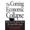 thumbnail image 1 of Pre-Owned The Coming Economic Collapse: How You Can Thrive When Oil Costs $200 a Barrel (Hardcover) 0446579785 9780446579780, 1 of 1