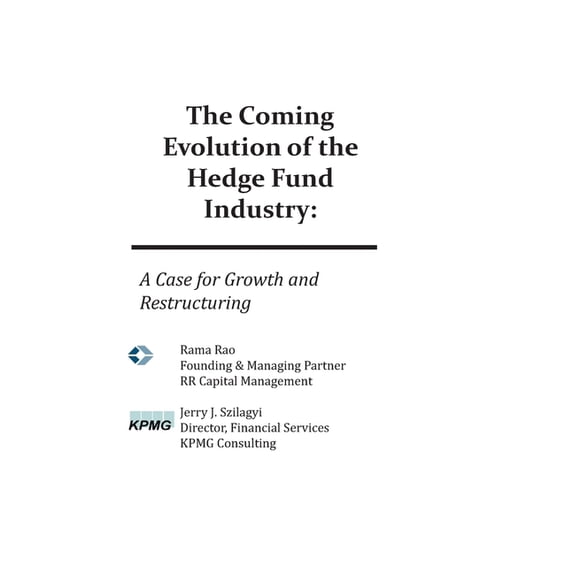 The Coming Evolution of the Hedge Fund Industry (Paperback)