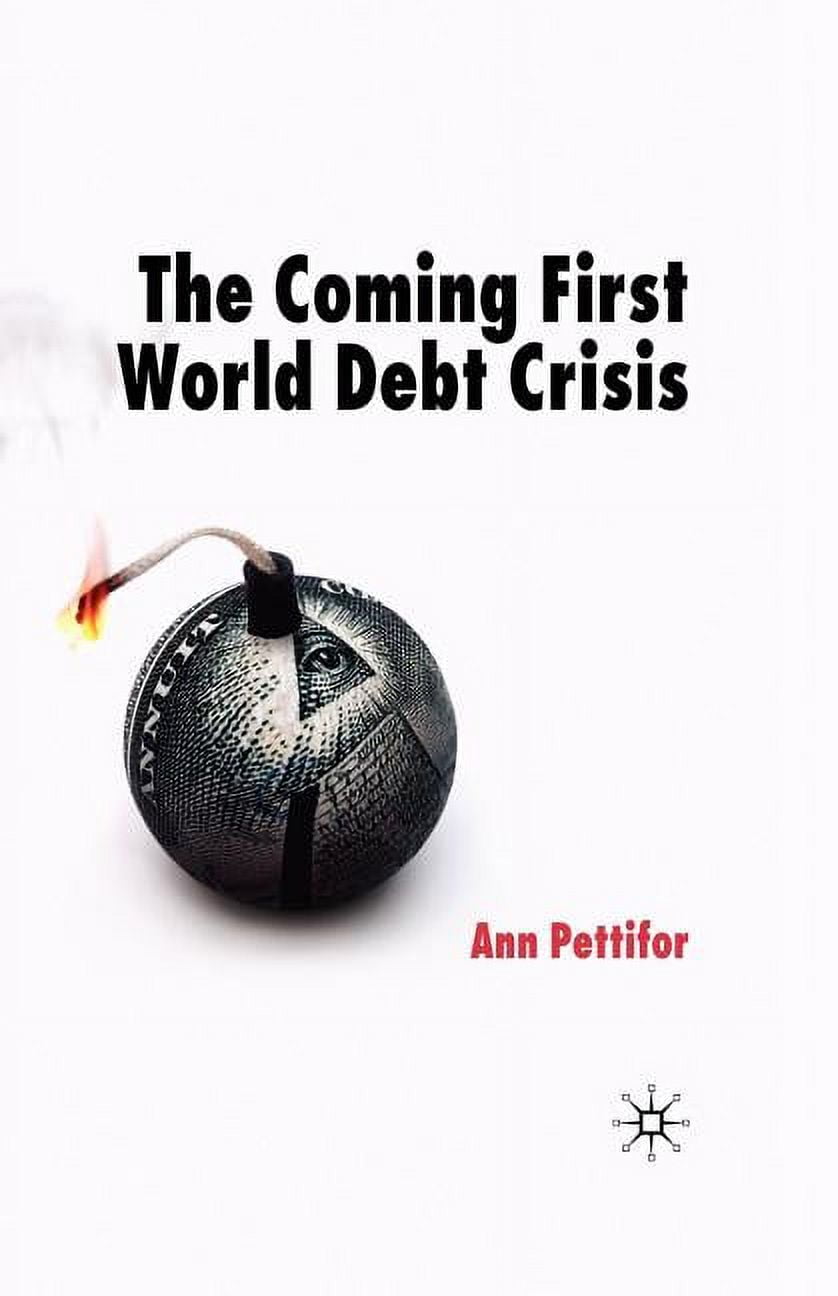 The Coming First World Debt Crisis, (Paperback)