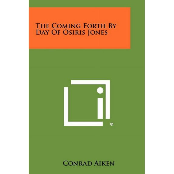 The Coming Forth By Day Of Osiris Jones (Paperback)