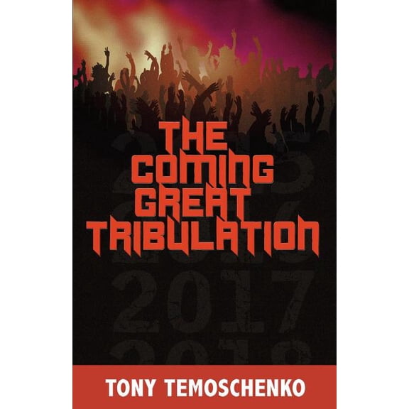 The Coming Great Tribulation