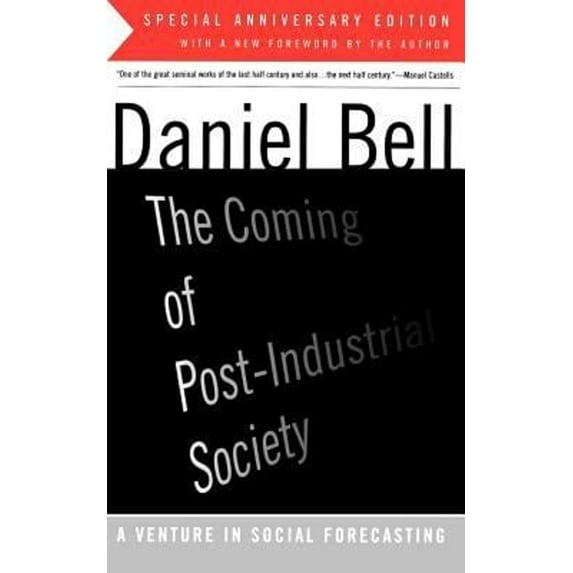 Pre-Owned The Coming of Post-Industrial Society (Paperback) 0465097138 9780465097135