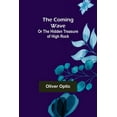 thumbnail image 1 of The Coming Wave; Or The Hidden Treasure of High Rock, (Paperback), 1 of 1