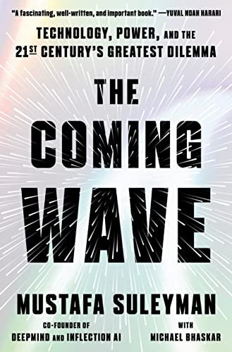 Pre-Owned The Coming Wave: Technology, Power, and the Twenty-First Century's Greatest Dilemma (Hardcover) 0593593952 9780593593950