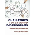 thumbnail image 1 of The Coming of Age of the Education Docto Challenges in (Re)Designing Edd Programs: Supporting Change with Learning Cases, (Paperback), 1 of 1