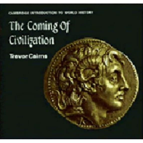 Pre-Owned The Coming of Civilization (Cambridge Introduction to World History) (Paperback) 0521337119 9780521337113