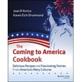 thumbnail image 1 of The Coming to America Cookbook: Delicious Recipes and Fascinating Stories from America's Many Cultures, (Paperback), 1 of 1