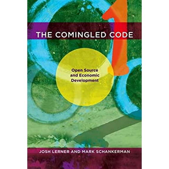 Pre-Owned The Comingled Code: Open Source and Economic Development (Hardcover) 0262014637 9780262014632