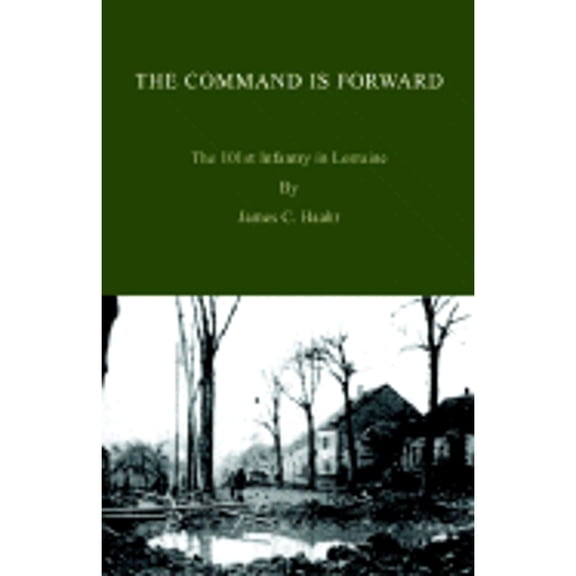 Pre-Owned The Command Is Forward (Paperback) 1413421776 9781413421774