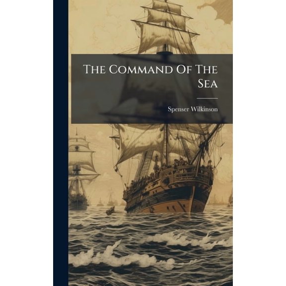 The Command Of The Sea, (Hardcover)
